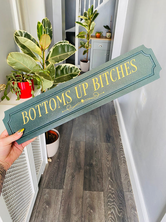 Bottoms Up Bitches