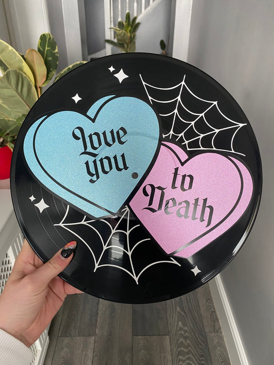 Love you to Death 12” Upcycled Vinyl Record