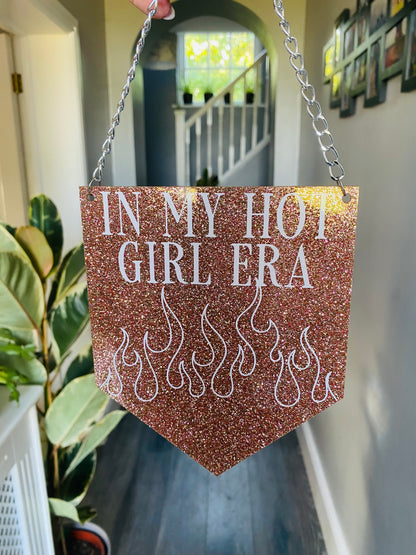 In My Hot Girl Era Glitter Acrylic Pennant