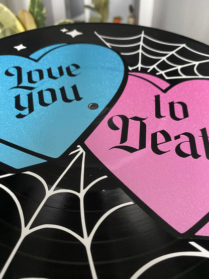 Love you to Death 12” Upcycled Vinyl Record