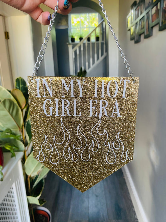 In My Hot Girl Era Glitter Acrylic Pennant