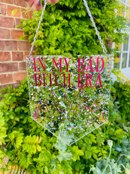 In My Bad Bitch Era Glitter Acrylic Pennant