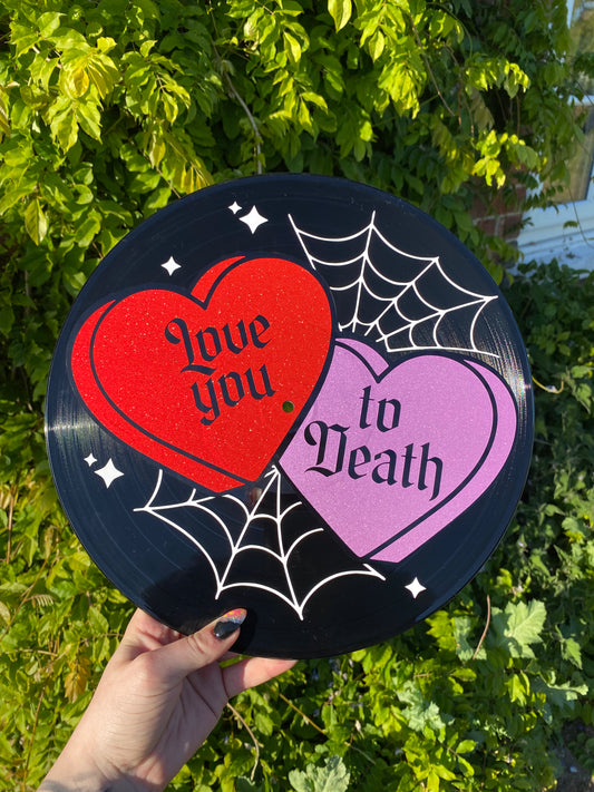 Love you to Death 12” Upcycled Vinyl Record