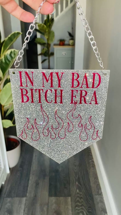 In My Bad Bitch Era Glitter Acrylic Pennant