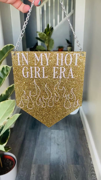 In My Hot Girl Era Glitter Acrylic Pennant
