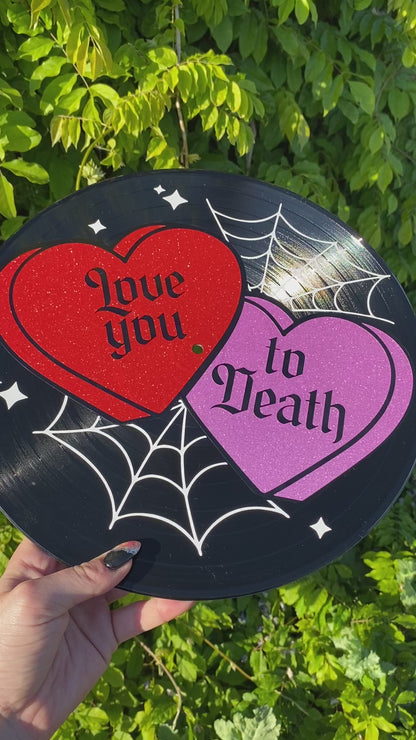 Love you to Death 12” Upcycled Vinyl Record